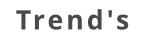 Trend's